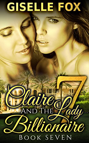 Claire and the Lady Billionaire Book 7 (English Edition) - Click to Buy