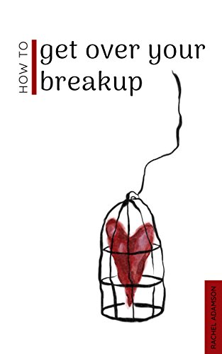 How To Get Over Your Breakup: The Definitive Guide To Recovering From A Breakup and Moving On With Life - Click to Buy