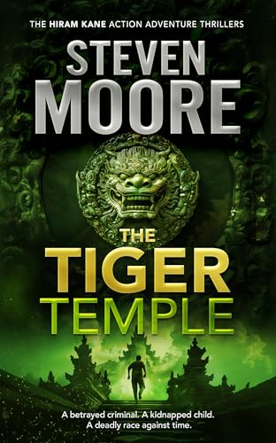 The Tiger Temple: A Hiram Kane Action Thriller (The Hiram Kane International Action Adventure Series Book 2)