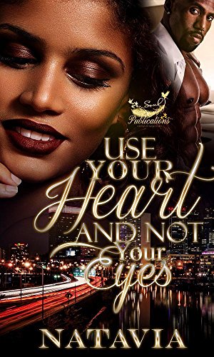 Use Your Heart and Not Your Eyes - Click to Buy