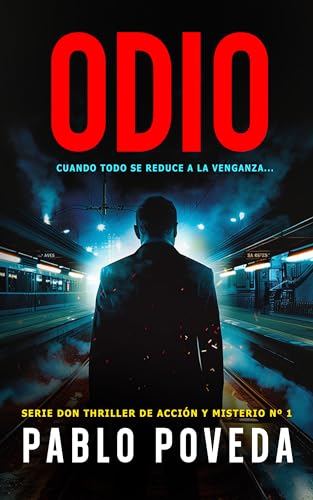 Odio: Un thriller de acción y misterio (Don Thriller de acción y misterio nº 1) (Spanish Edition)
