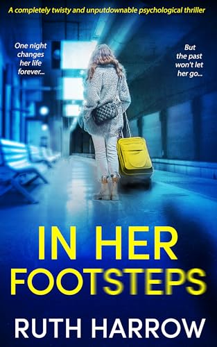 In Her Footsteps: A Gripping Psychological Thriller With a Breathtaking Twist - Click to Buy