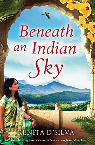 Beneath an Indian Sky: A heartbreaking historical novel of family secrets, betrayal and love (Secrets of India) - Click to Buy