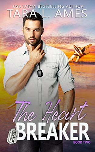 The Heart Breaker (Top Gun Aviators Series Book 2)