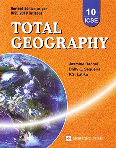 Total Geography ICSE for Class 10 (Examination 2019)