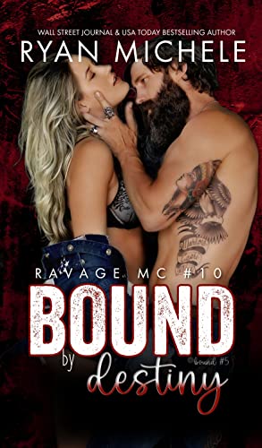 Bound by Destiny (Ravage MC #10): A Motorcycle Club Romance (Bound #5)