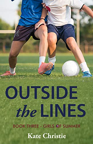 Outside the Lines: Book Three of Girls of Summer - Click to Buy