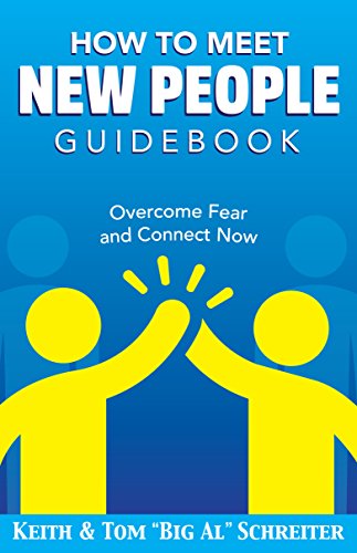 How To Meet New People Guidebook: Overcome Fear and Connect Now - Click to Buy