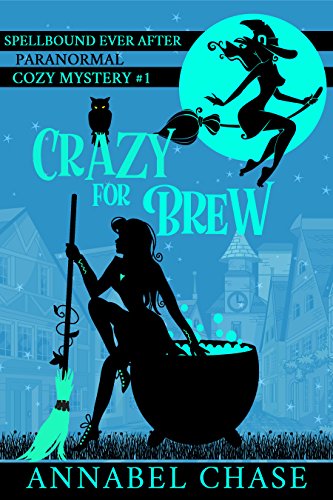 Crazy For Brew (Spellbound Ever After Paranormal Cozy Mystery Book 1) - Click to Buy