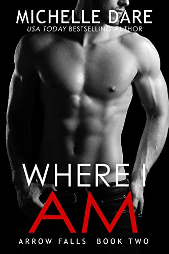 Where I Am (Arrow Falls Book 2) - Click to Buy