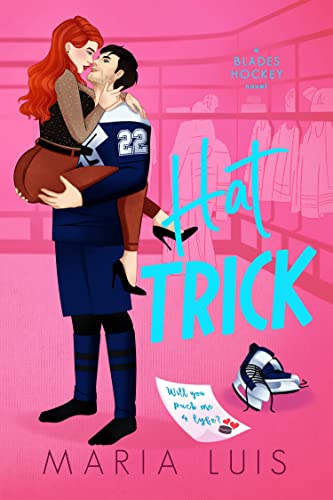 Hat Trick: A Reverse Grumpy/Sunshine Hockey Romance (Blades Hockey Book 3) - Click to Buy
