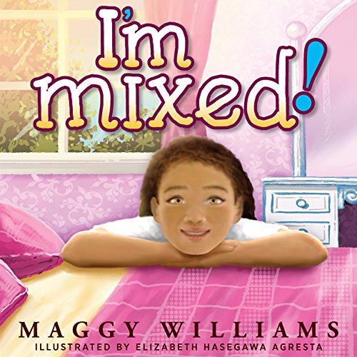I'm Mixed! (Maggy Williams - Girls Empowerment) - Click to Buy