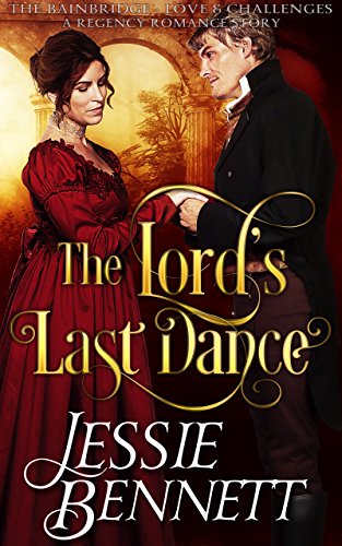 The Lord’s Last Dance (The BainBridge - Love & Challenges) (The Regency Romance Story) - Click to Buy