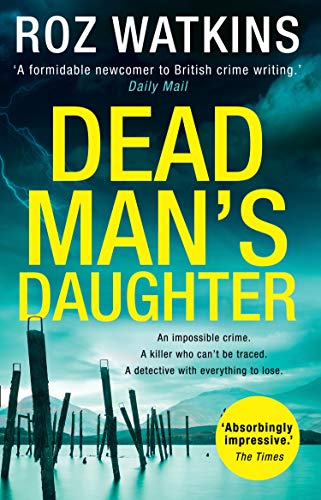 Dead Man’s Daughter: The gripping must-read crime thriller of the year (A DI Meg Dalton thriller, Book 2)