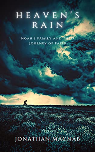 Heaven's Rain: Noah's Family and Their Journey of Faith