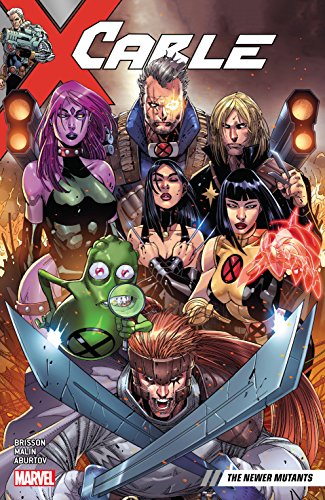 Cable Vol. 2: The Newer Mutants (Cable (2017-2018)) - Click to Buy