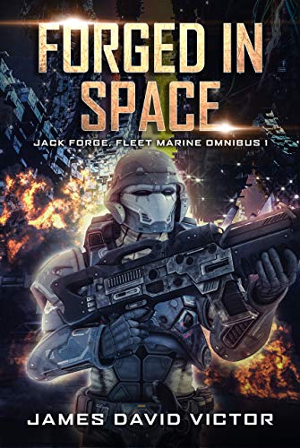 Forged in Space Omnibus (Jack Forge, Fleet Marine Omnibus Book 1) - Click to Buy