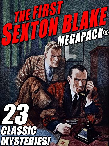 The First Sexton Blake MEGAPACK®: 23 Classic Mystery Cases - Click to Buy
