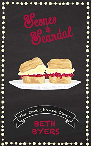 Scones & Scandal: A 2nd Chance Diner Cozy Mystery (A 2nd Chance Diner Mystery Book 8) - Click to Buy