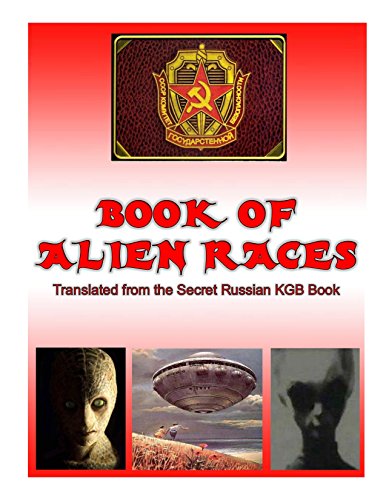 Book of Alien Race: Secret Russian KGB Book of Alien Species (Blue Planet Project)
