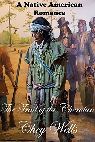 The Trail of the Cherokee: A Native American Romance (Cherokee People Book 4) - Click to Buy