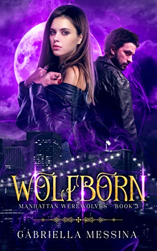 Wolfborn (Manhattan Werewolves Book 3) - Click to Buy