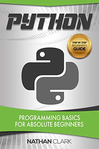 Python: Programming Basics for Absolute Beginners (English Edition) - Click to Buy