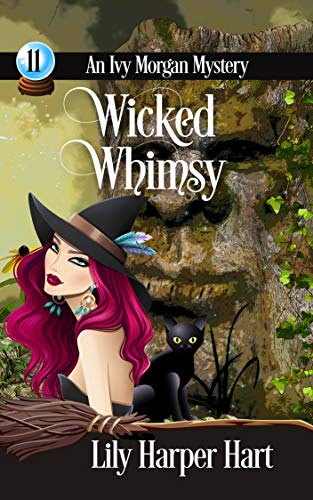 Wicked Whimsy (An Ivy Morgan Mystery Book 11)