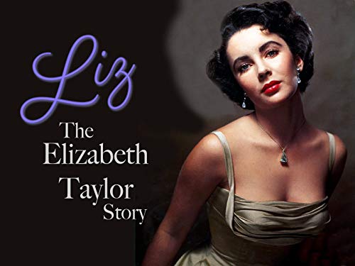 Liz: The Elizabeth Taylor Story - Click to Buy