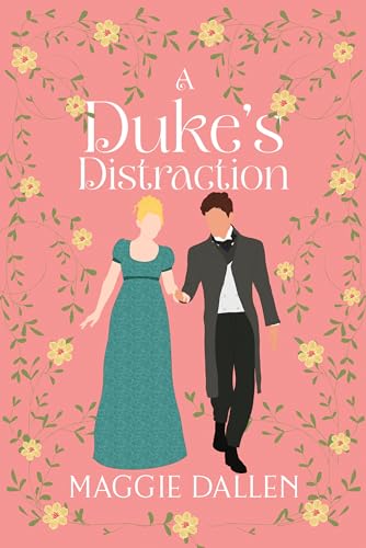 A Duke's Distraction (Dashing Lords Book 3) - Click to Buy