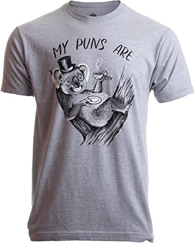 My Puns are Koala Tea | Funny Punny Quality Joke Humor Pun for Men Women Tee T-Shirt - Click to Buy