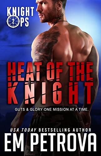 Heat of the Knight (Knight Ops Book 2) - Click to Buy