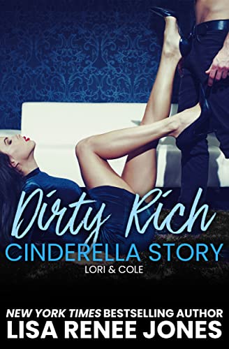 Dirty Rich Cinderella Story: Lori & Cole - Click to Buy