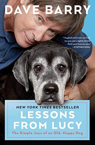 Lessons From Lucy: The Simple Joys of an Old, Happy Dog - Click to Buy
