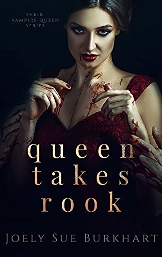 Queen Takes Rook (Their Vampire Queen Book 4) - Click to Buy