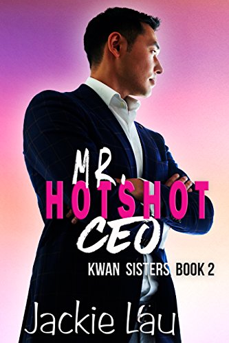 Mr. Hotshot CEO (Kwan Sisters Book 2) (English Edition) - Click to Buy