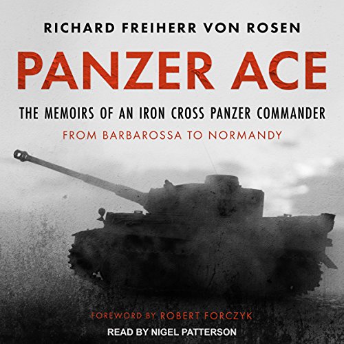 Panzer Ace: The Memoirs of an Iron Cross Panzer Commander from Barbarossa to Normandy - Click to Buy