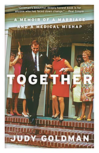 Together: A Memoir of a Marriage and a Medical Mishap - Click to Buy