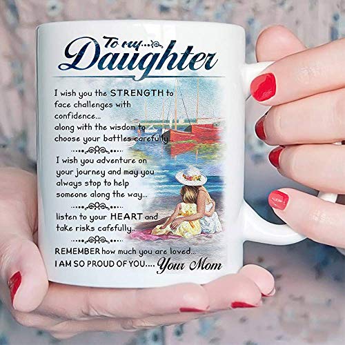 Beautifully Designed Gift for Daughter - To My Daughter Coffee Mug - 11 oz Novelty Ceramic Cup - Christmas, Xmas, Birthday, Wedding, Graduation, Valentine's Day Gift ideas for daughters Women - Click to Buy