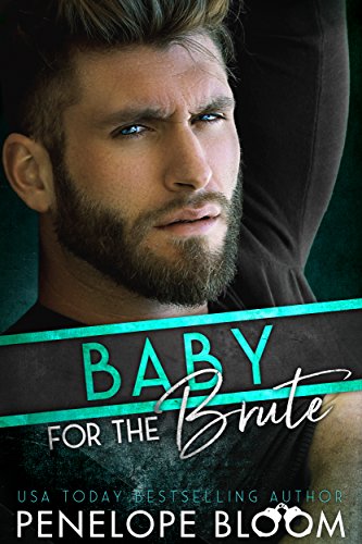 Baby for the Brute: A Fake Boyfriend Romance - Click to Buy