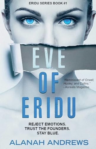 Eve of Eridu (Eridu Series Book #1): A YA dystopian novel reminiscent of Orwell, Huxley and Collins - Click to Buy