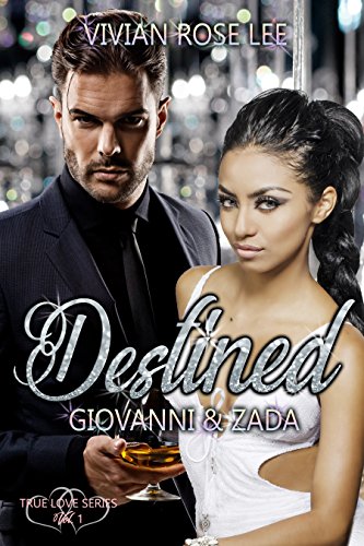 Destined: Giovanni and Zada (True Love Series Book 1) (English Edition) - Click to Buy