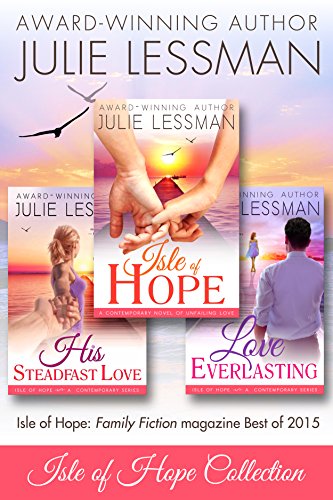 ISLE OF HOPE BEACH-BUNDLE COLLECTION: Book 1, Isle of Hope--Unfailing Love; Book 2, Love Everlasting; Book 3, His Steadfast Love