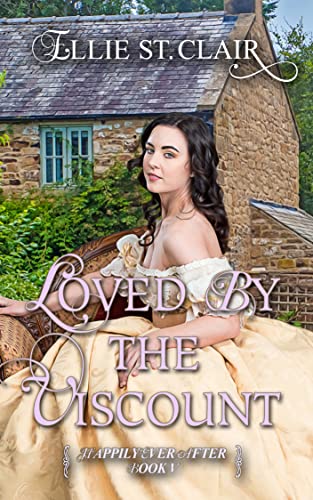 Loved by the Viscount: A Historical Regency Romance (Happily Ever After Book 5)