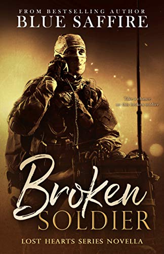 Broken Soldier: A Lost Hearts Novella: Novella One (Lost Hearts Series Book 2)