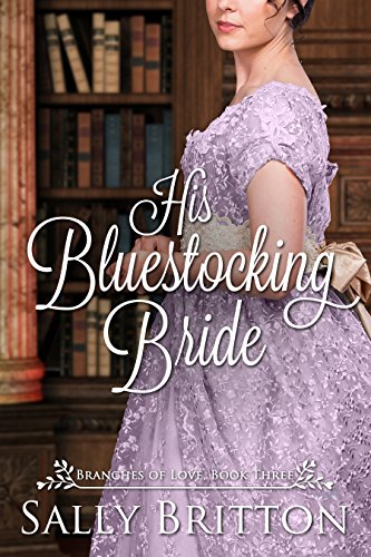 His Bluestocking Bride: A Regency Romance (Branches of Love Book 3) (English Edition) - Click to Buy