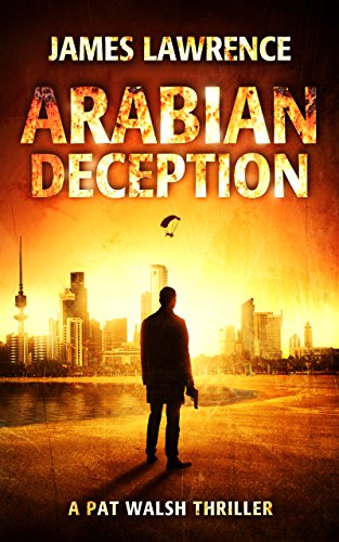 Arabian Deception: A Pat Walsh Thriller - Click to Buy