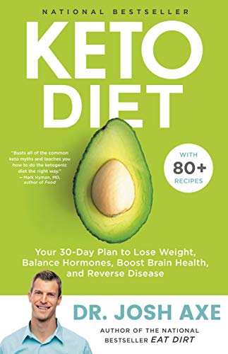 Keto Diet: Your 30-Day Plan to Lose Weight, Balance Hormones, Boost Brain Health, and Reverse Disease - Click to Buy