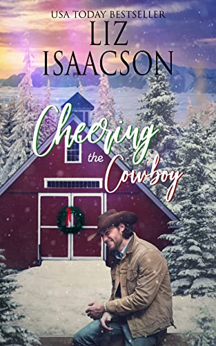Cheering the Cowboy: A Royal Brothers Christmas Novel (Grape Seed Falls Romance Book 6) - Click to Buy