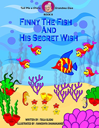 Tell Me A Story, Grandma Glee- book 8: Finny The Fish And His Secret Wish